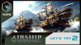 Let's Try Airship: Kingdoms Adrift – Part 2 – Silverblum Company – Action Adventure RPG
