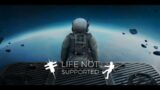Life Not Supported – Drifting Through Space – P1