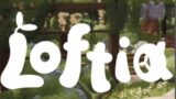 Loftia   Official Announcement Trailer 1080 HD