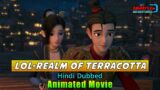 Lol Realm Of Terracotta | Hindi Dubbed | Animated Movie | Animated Adventures