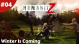 Looting A Town For Supplies We're Not Prepared Winter Is Coming – Humanitz – #04 – Gameplay
