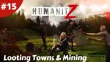 Looting The Alpine Town Radio Repaired & Mining Iron & Copper – Humanitz – #15 – Gameplay