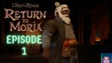 Lord of the Rings Return To Moria Playthrough Episode 1