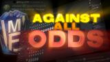 MADFUT UNIVERSE: AGAINST ALL ODDS