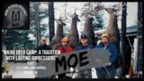 Maine Deer Camp: A Tradition With Lasting Impressions Part I | Maine Outdoor Enthusiast Podcast #018