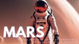 Mars – Human exploration of Mars remains a primary long-term objective