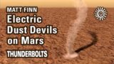 Matt Finn: Electric Dust Devils on Mars | Thunderbolts