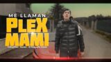 Me llaman Plex Mami – YoSoyPlex (REMIX)
