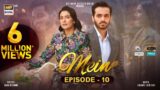 Mein | Episode 10 | 9 October 2023 (Eng Sub) | Wahaj Ali | Ayeza Khan | ARY Digital