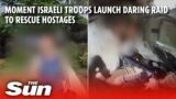 Moment Israeli troops rescue hostages from Hamas before they could be taken to Gaza