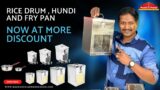 Month End Sale Video No 3 / Rice drum  , Hundi and Fry pan now at more discount