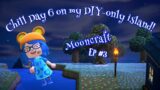 Mooncraft Ep #3 – What's up on my diy-only, 4 seasons, no-time traveling island? Lemme tell you!