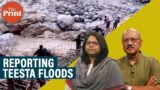 Moushumi Das Gupta who covered the Teesta flood from Sikkim speaks with Shekhar Gupta