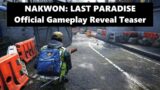 NAKWON: LAST PARADISE – Official Gameplay Reveal Teaser