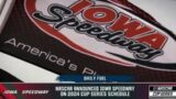 NASCAR ANNOUNCED IOWA SPEEDWAY WILL BE ON THE 2024 CUP SERIES SCHEDULE