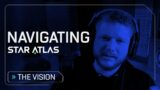 Navigating Star Atlas #1 – The Vision with CPO Danny Floyd