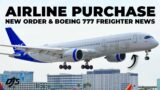 New Order, Shock Airline Purchase & 777F News