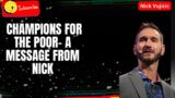 Nick V – Speakers| Champions for the Poor  A Message from Nick |Joyce Mayer |Nick Vujicic