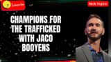 Nick V – Speakers | Champions for the Trafficked with Jaco Booyens | Nick Vujicic
