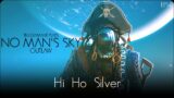 No Man's Sky Outlaw – Hi Ho Silver //EP14