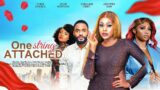 ONE STRING ATTACHED – UCHE MONTANA, CHIKE DANIELS, CAROLINE IGBE, latest 2023 nigerian movie