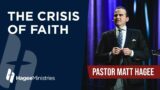 Pastor Matt Hagee – "The Crisis of Faith"