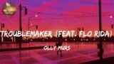Playlist | Troublemaker (feat. Flo Rida) – Olly Murs (Lyrics) | Fat Cat
