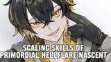 Power Scaling The Skills of Primordial Hellflare Nascent