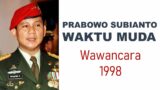 Prabowo Subianto Ketika Muda Wawancara 1998