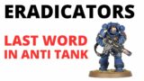 Primaris Eradicators – THE BEST Anti Tank Damage, but at a Cost? Codex Space Marines Unit Review