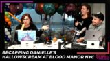 Recapping Danielle's HallowSCREAM At Blood Manor NYC | 15 Minute Morning Show