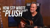 Robert DeLeo on Writing STP's "Plush"