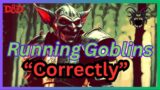 Running Goblins "Correctly" – D&D 5e