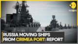 Russia-Ukraine war: Bulk of Black Sea fleet withdrawn from main Crimea port | WION