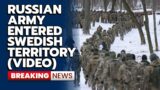 SHOCKING NEWS SWEDEN'S ARMY DECLARES WAR ON RUSSIA! PUTIN HAD NO CHOICE BUT TO AGREE! WAR IN UKRAINE
