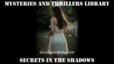 Secrets in the Shadows Audiobook ( Full Length ) | Mysteries and Thrillers Library