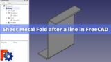 Sheet Metal Fold after a line in FreeCAD