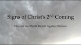 Signs of Christ's 2nd Coming  Heaven and Earth Revolt Against Sinners