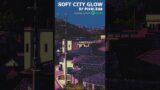 Soft City Glow – pixelRun #shorts #music #lofi #chill #chillvibes