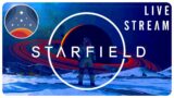 Starfield :: Lookin' for Adventure in Whatever Come Our Way (Ep 25) :: LIve Stream