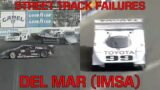 Street Track Failures: Episode 39 – Del Mar