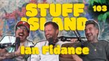 Stuff Island  #103 – Mr. Friend Guy w/ Ian Fidance