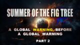 Summer Of The Fig Tree Part 2 SIGNS IN THE EARTH
