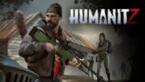 Survive the Zombie Apocalypse – Humanitz Episode 1