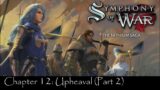 Symphony of War: TNS – Chapter 12: Upheaval (Part 2)