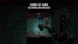 THE HORRID SANCTUM BEAST | Sands of Aura