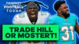 TRADE Tyreek Hill OR Raheem Mostert? STRATEGY for STRUGGLING teams! + Other Buy Lows/Sell Highs!