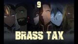 The Brass Tax Ep 9