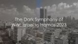 The Dark Symphony of War Israel vs Hama 2023 #israel #warzone #hamasattack #gazaunderattack