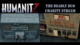 The Deadly Duo Charity Stream! | HumanitZ (23 Sep 23)